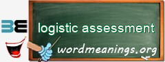 WordMeaning blackboard for logistic assessment